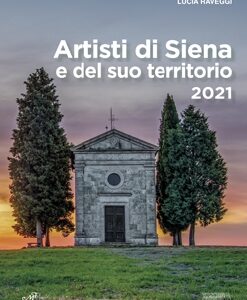 Artisti di Siena e del suo territorio 2021