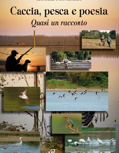 Caccia, pesca e poesia