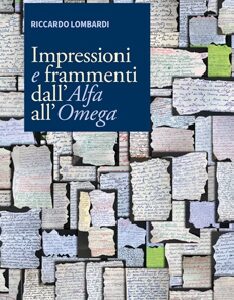 Impressioni e frammenti dall'Alfa all'Omega