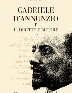 Gabriele d'Annunzio e il diritto d'autore
